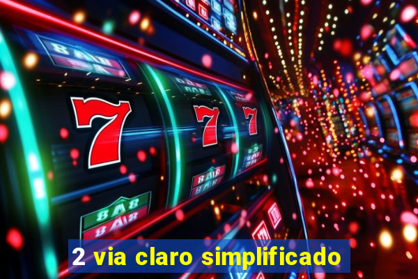 2 via claro simplificado